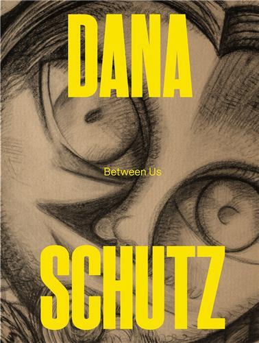 Kniha Dana Schutz: Between Us 