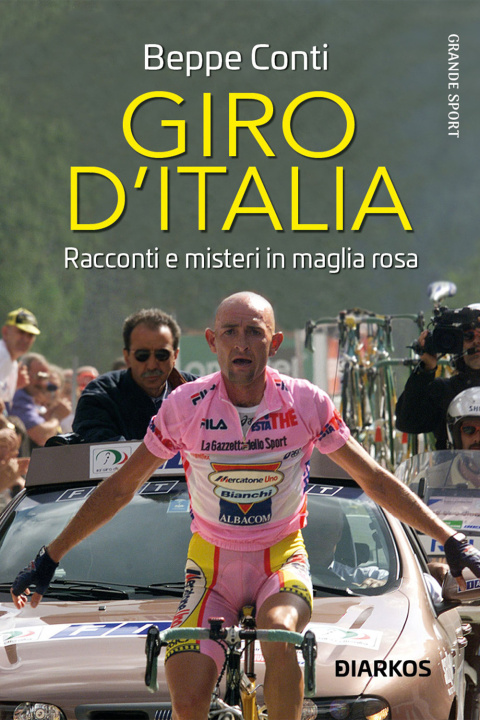 Carte Giro d'Italia. Racconti e misteri in maglia rosa Beppe Conti