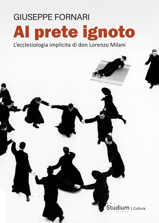 Knjiga Al prete ignoto. L’ecclesiologia implicita di don Lorenzo Milani Giuseppe Fornari