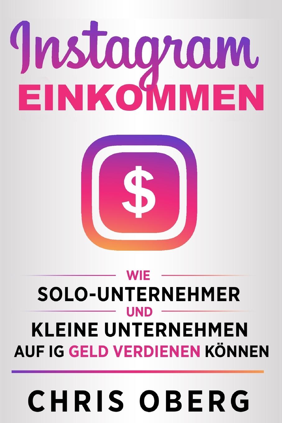 Kniha Instagram-Einkommen Chris Oberg