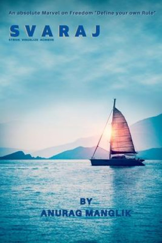 Knjiga Svaraj (Strive Visualize Achieve) Anurag Manglik