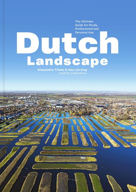 Knjiga Dutch Landscape: An Overview 