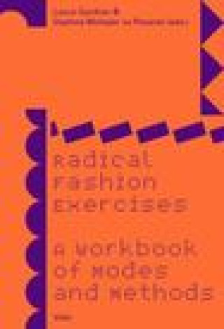 Книга Radical Fashion Exercises: A Workbook of Modes and Methods 