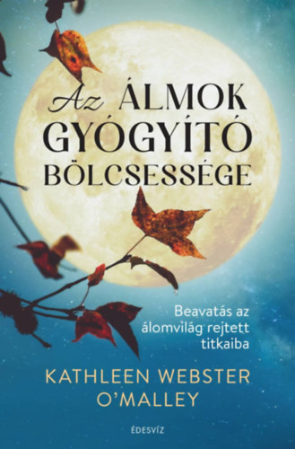 Boek Az álmok gyógyító bölcsessége Kathleen Webster O'Malley