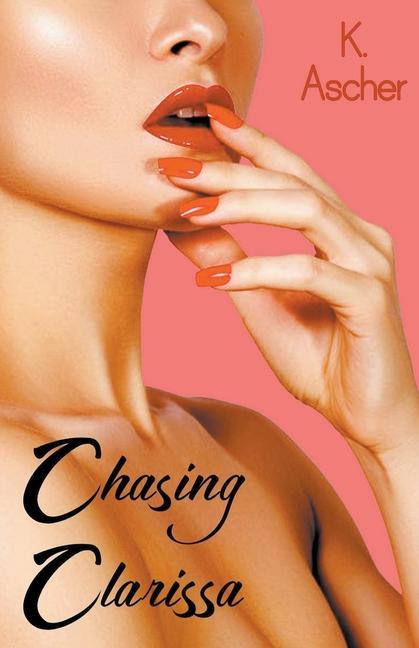 Knjiga Chasing Clarissa K. Ascher