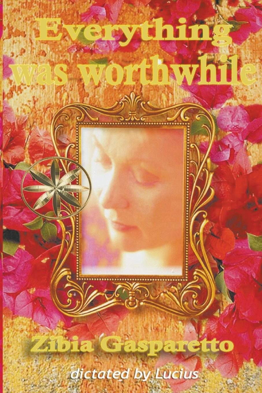 Knjiga Everything Was Worthwhile By the Spirit Lucius