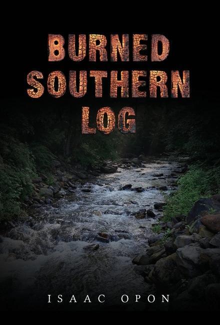Knjiga Burned Southern Log Isaac Opon