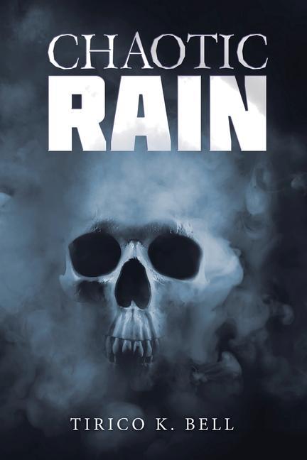 Knjiga Chaotic Rain Tirico K. Bell