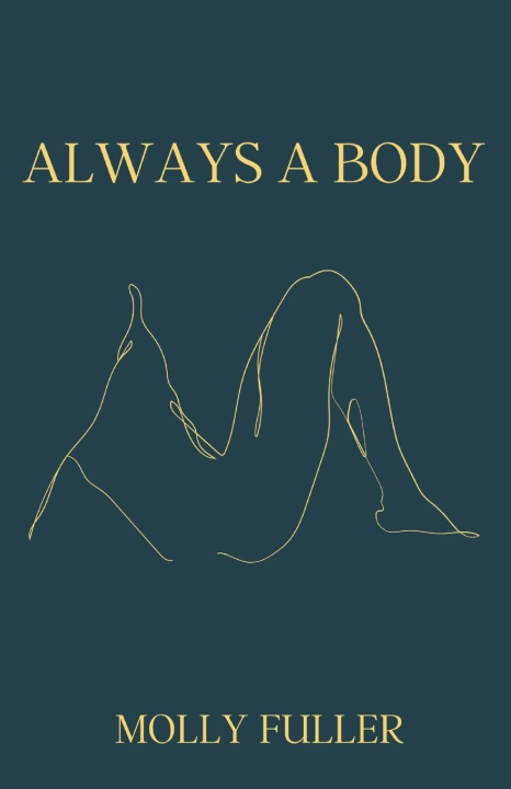 Kniha Always a Body Molly Fuller