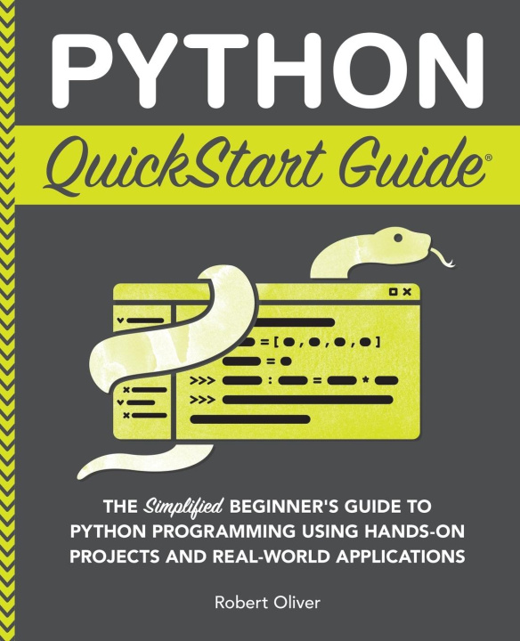 Knjiga Python QuickStart Guide Robert Oliver