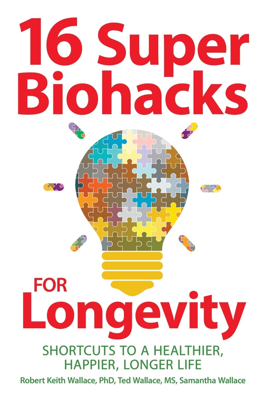 Carte 16 Super Biohacks for Longevity Ted Wallace