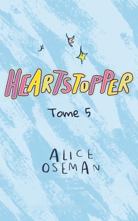 Könyv Heartstopper - Tome 5 - le roman graphique phénomène, adapté sur Netflix Alice Oseman