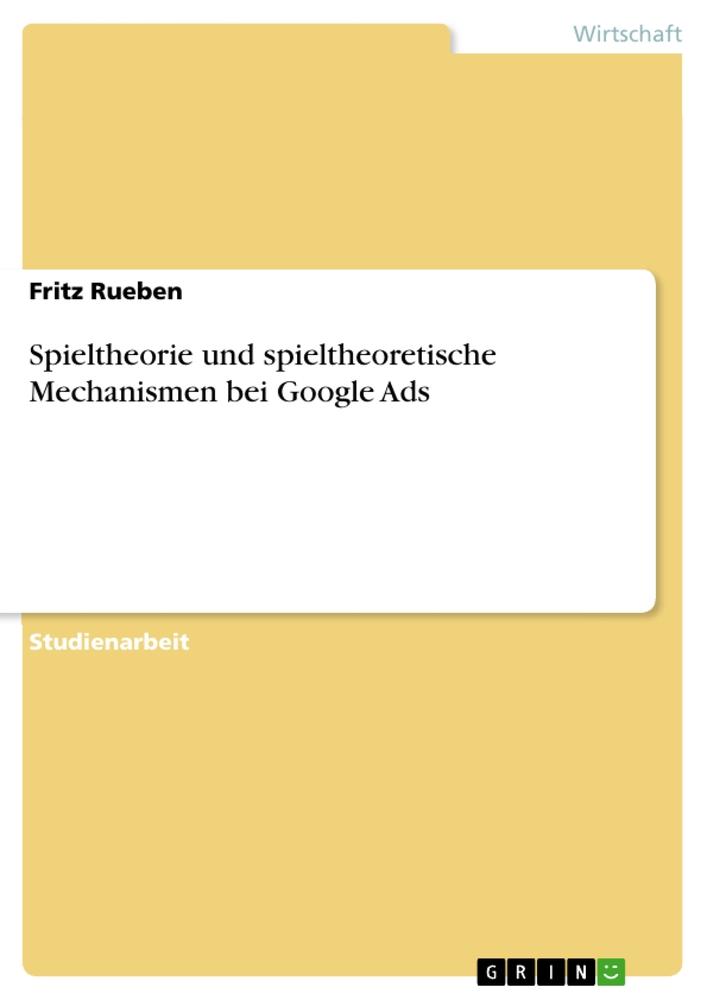 Kniha Spieltheorie und spieltheoretische Mechanismen bei Google Ads 