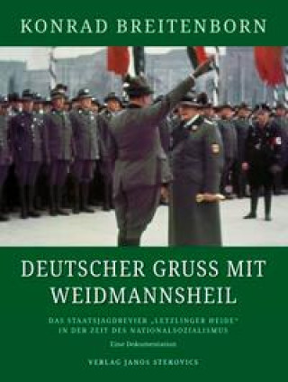 Książka Deutscher Gruß mit Weidmannsheil Archive verschiedene Bibliotheken