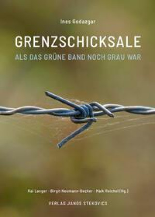 Книга Grenzschicksale Birgit Neumann-Becker und Maik Reichel Kai Langer