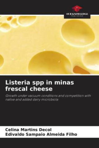 Knjiga Listeria spp in minas frescal cheese Edivaldo Sampaio Almeida Filho