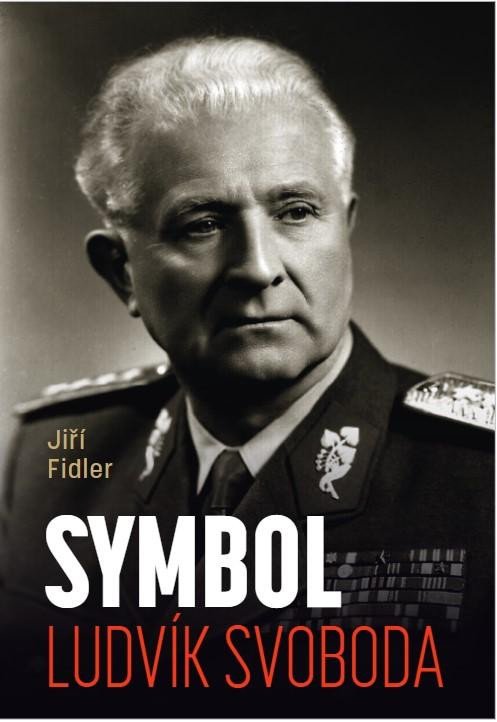 Knjiga Symbol Ludvík Svoboda Jiří Fidler