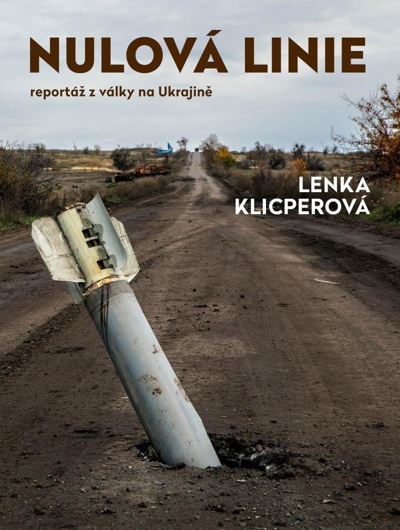 Książka Nulová linie – Reportáž z Ukrajiny Lenka Klicperová