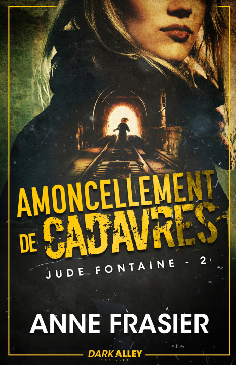 Kniha Amoncellement de cadavres Anne Frasier