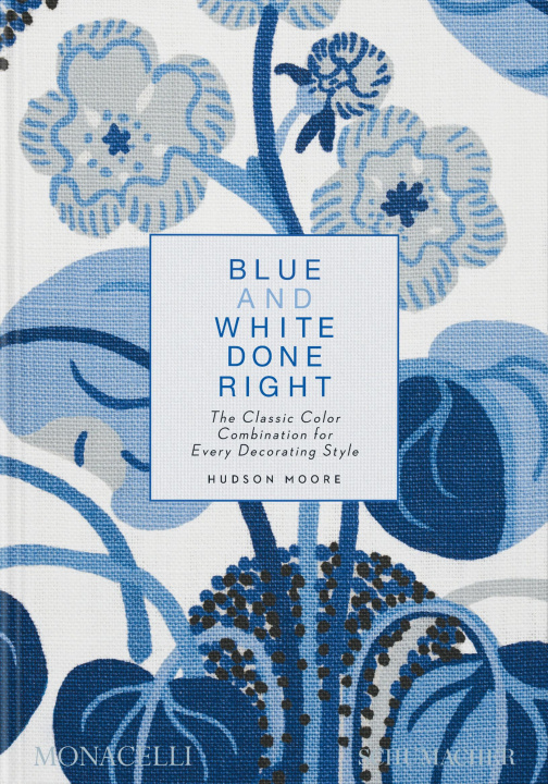 Book BLUE & WHITE DONE RIGHT MOORE HUDSON