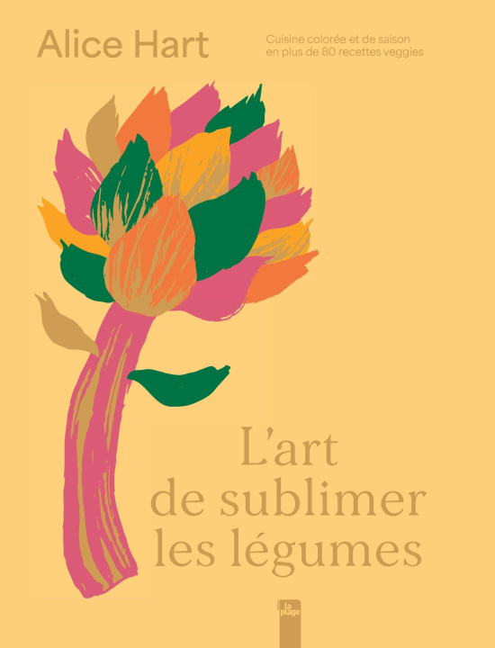 Kniha L'art de sublimer les légumes Alice Hart