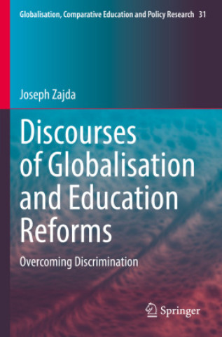 Knjiga Discourses of Globalisation and Education Reforms Joseph Zajda
