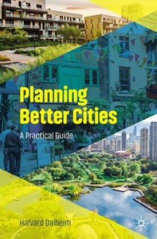 Книга Planning Better Cities Halvard Dalheim