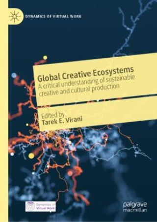 Knjiga Global Creative Ecosystems Tarek Virani
