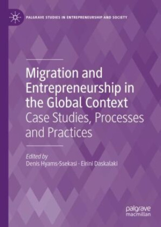 Könyv Migration and Entrepreneurship in the Global Context Denis Hyams-Ssekasi