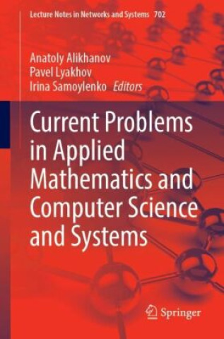 Libro Current Problems in Applied Mathematics and Computer Science and Systems Anatoly Alikhanov