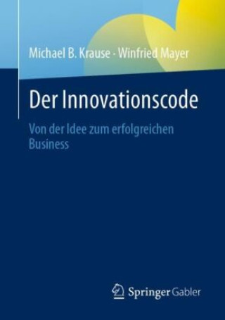 Knjiga Der Innovationscode Michael B Krause