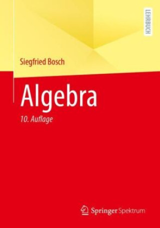 Kniha Algebra Siegfried Bosch