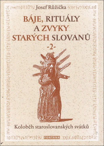 Kniha Báje, rituály a zvyky starých Slovanů 2.díl 