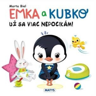Könyv Emka a Kubko - Už sa viac nepocikám! Marta Biel