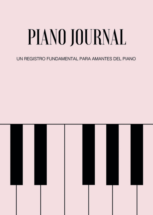 Книга Piano Journal. Un registro fundamental para amantes del pian Fiochi