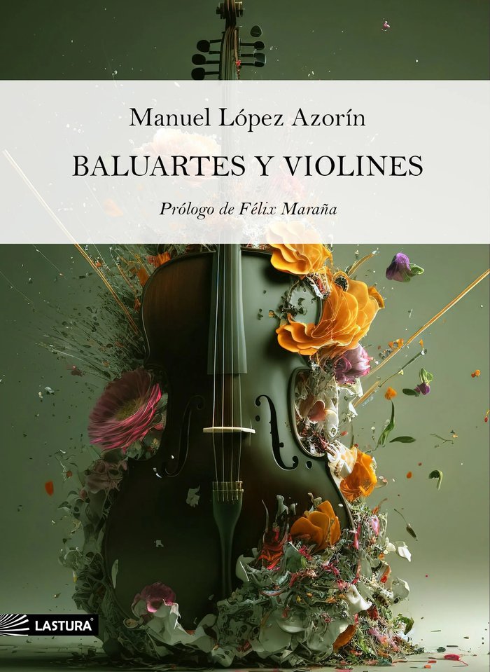 Knjiga BALUARTES Y VIOLINES MANUEL LOPEZ AZORIN