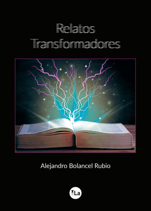 Knjiga RELATOS TRANSFORMADORES BOLANCEL RUBIO