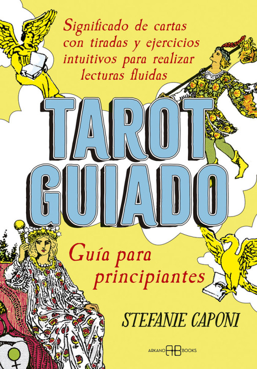 Kniha TAROT GUIADO GUIA PARA PRINCIPIANTES STEPHANIE CAPONI