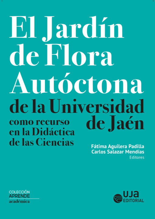 Книга EL JARDIN DE FLORA AUTOCTONA DE LA UNIVERSIDAD DE JAEN COMO ABRIL GALLEGO