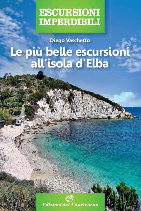 Книга più belle escursioni all'isola d'Elba Diego Vaschetto