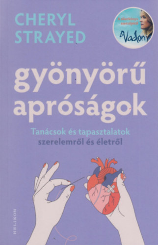 Buch Gyönyörű apróságok Cheryl Strayed