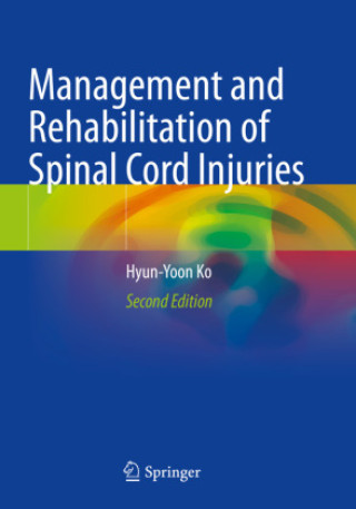 Carte Management and Rehabilitation of Spinal Cord Injuries Hyun-Yoon Ko