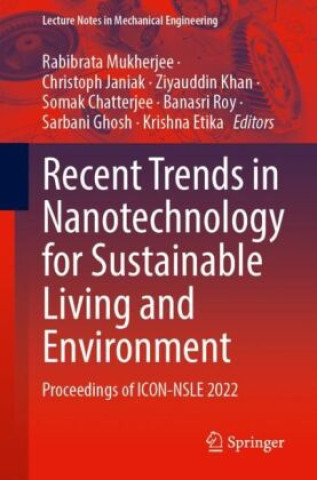 Kniha Recent Trends in Nanotechnology for Sustainable Living and Environment Rabibrata Mukherjee