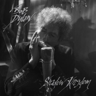 Zvok Shadow Kingdom Bob Dylan