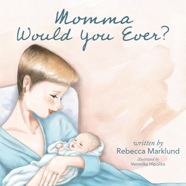 Kniha Momma Would You Ever? Rebecca Marklund