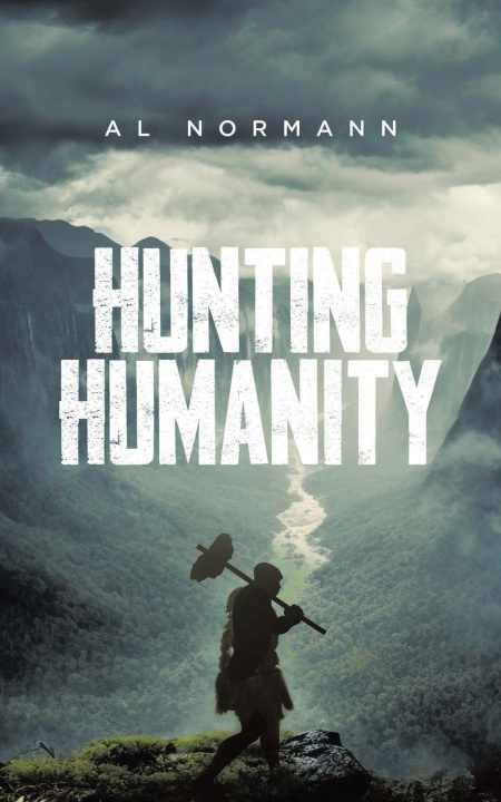 Knjiga Hunting Humanity Al Normann
