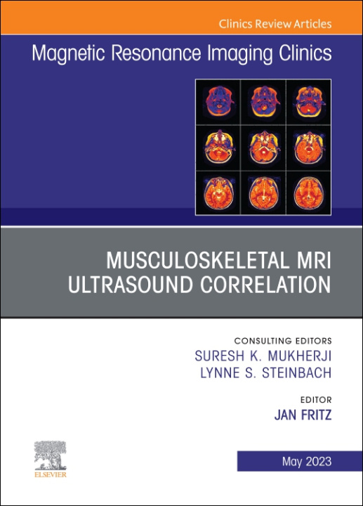 Carte Musculoskeletal MRI Ultrasound Correlation, An Issue of Magnetic Resonance Imaging Clinics of North America Jan Fritz