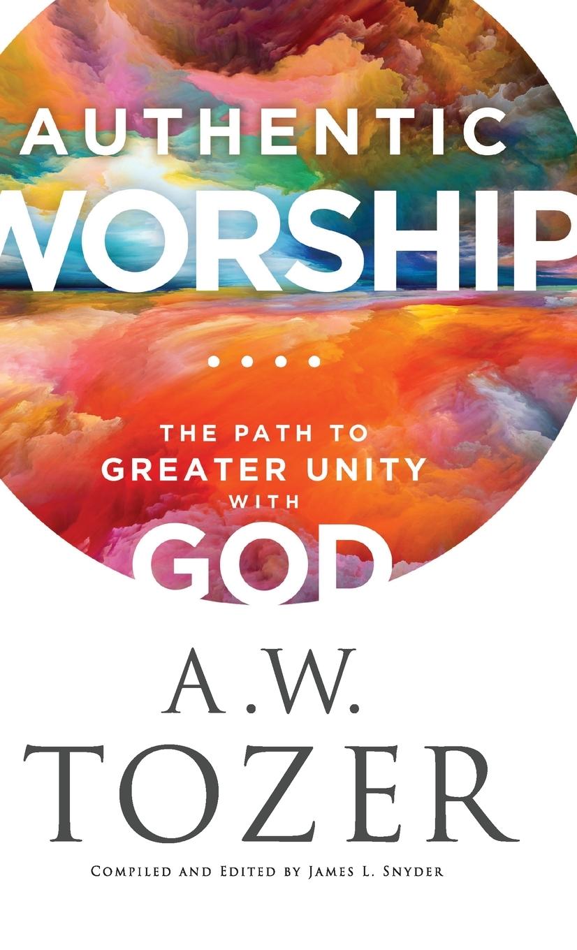 Knjiga Authentic Worship James L. Snyder