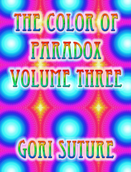 Knjiga The Color of Paradox Volume Three Gori Suture