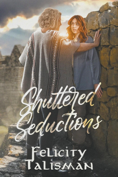 Knjiga Shuttered Seductions Felicity Talisman